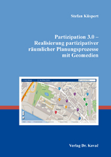 Partizipation 3.0 – Realisierung partizipativer räumlicher Planungsprozesse mit Geomedien - Stefan Küspert