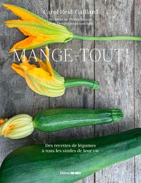 MANGE TOUT DES RECETTES DE LEGUMES A TOU -  REID GAILLARD CAROL