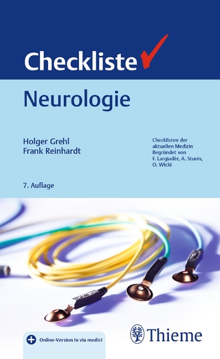 Checkliste Neurologie - Holger Grehl; Frank-Michael Reinhardt