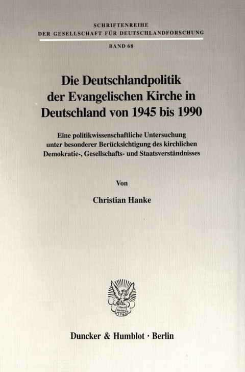 Die Deutschlandpolitik der Evangelischen Kirche in Deutschland von 1945 bis 1990. - Christian Hanke