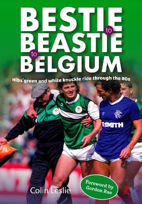 Bestie to Beastie to Belgium - Colin Leslie