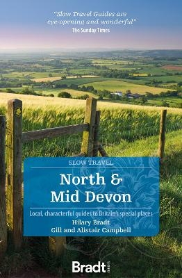 North & Mid Devon (Slow Travel) - Gill Campbell, Alistair Campbell, Hilary Bradt