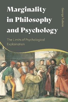 Marginality in Philosophy and Psychology - Dr George Tudorie