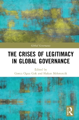 The Crises of Legitimacy in Global Governance - 