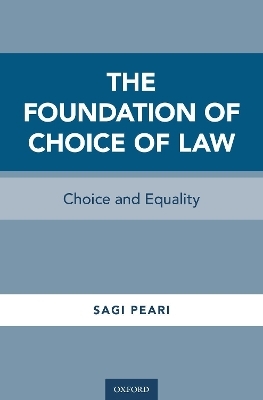 The Foundation of Choice of Law - Sagi Peari