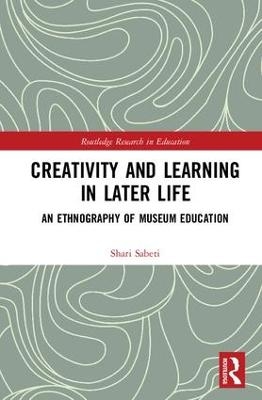 Creativity and Learning in Later Life - Shari Sabeti