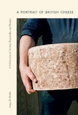 A Portrait of British Cheese - Angus D. Birditt