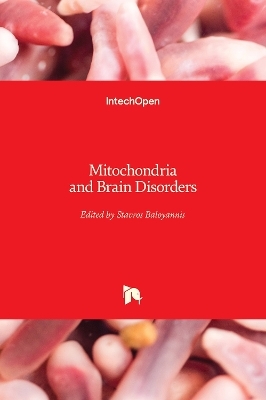 Mitochondria and Brain Disorders - 