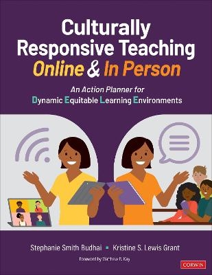 Culturally Responsive Teaching Online and In Person - Stephanie Smith Budhai, Kristine S. Lewis Grant