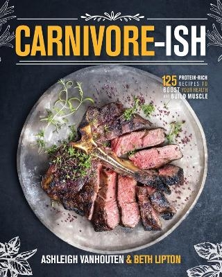 Carnivore-ish - Ashleigh Vanhouten, Beth Lipton