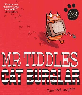 Mr Tiddles: Cat Burglar - Tom McLaughlin