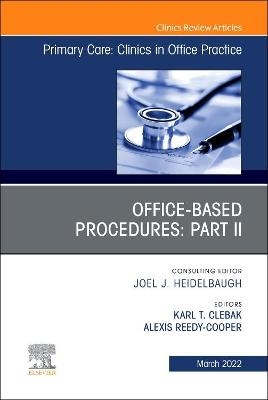 Office-Based Procedures: Part II, An Issue of Primary Care: Clinics in Office Practice - 
