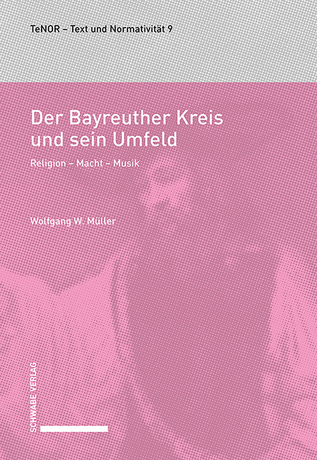 Der Bayreuther Kreis und sein Umfeld - Wolfgang W. Müller