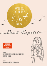 Weil ich es wert bin! Das 2. Kapitel - Biyon Kattilathu