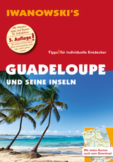 Guadeloupe und seine Inseln - Reiseführer von Iwanowski - Heidrun Brockmann, Stefan Sedlmair