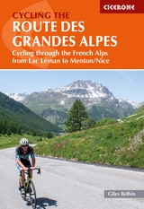 Cycling the Route des Grandes Alpes - Giles Belbin