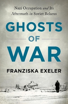 Ghosts of War - Franziska Exeler