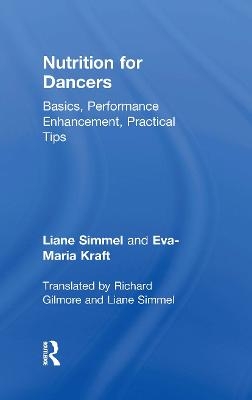 Nutrition for Dancers - Liane Simmel, Eva-Maria Kraft