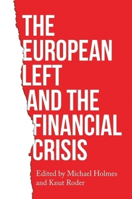 The European Left and the Financial Crisis - 