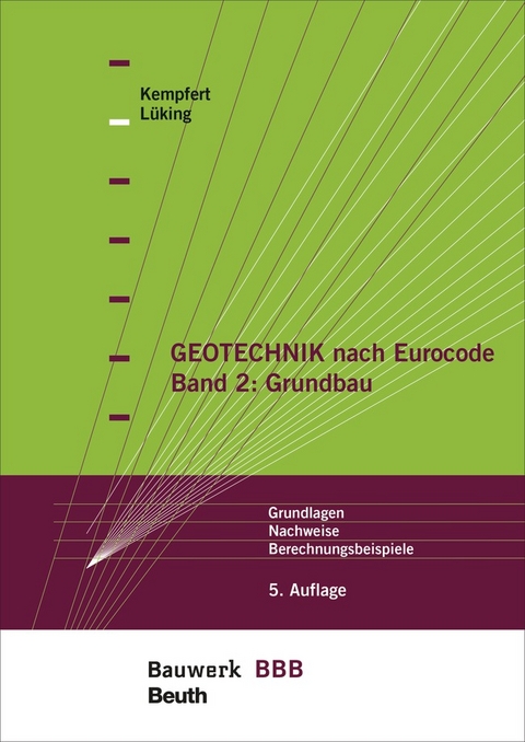 Geotechnik nach Eurocode Band 2: Grundbau - Buch mit E-Book - Hans-Georg Kempfert, Jan Lüking