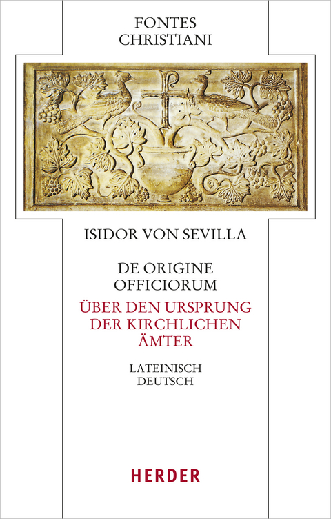 De origine officiorum - Über den Ursprung der kirchlichen Ämter -  Isidor von Sevilla