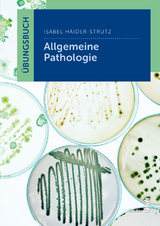 Übungsbuch Allgemeine Pathologie - Isabel Haider-Strutz