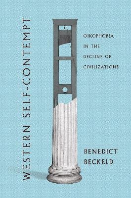 Western Self-Contempt - Benedict Beckeld