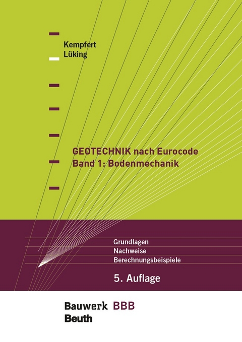 Geotechnik nach Eurocode Band 1: Bodenmechanik - Buch mit E-Book - Hans-Georg Kempfert, Jan Lüking