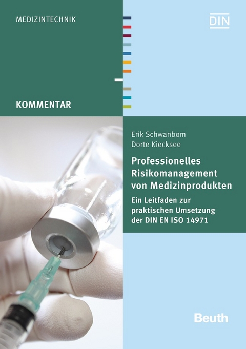 Professionelles Risikomanagement von Medizinprodukten - Buch mit E-Book - Dorte Kiecksee, Erik Schwanbom