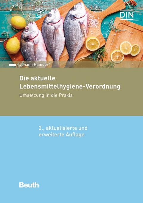 Die aktuelle Lebensmittelhygiene-Verordnung - Buch mit E-Book - Johann Hamdorf