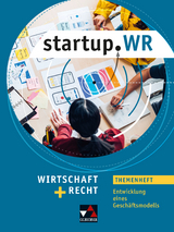 startup.WR Gymnasium Bayern - G9 / startup.WR Bayern Themenheft Geschäftsmodell - Tobias Tyll, Johannes Wintermeier