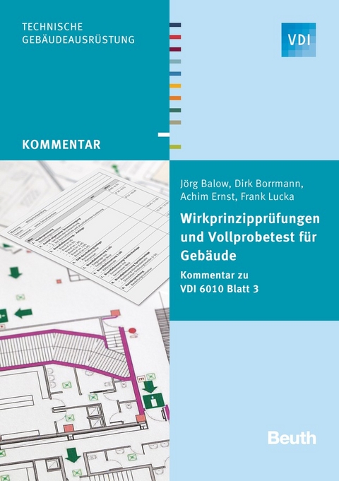 Wirkprinzipprüfungen und Vollprobetest für Gebäude - Buch mit E-Book - Jörg Balow, Dirk Borrmann, Achim Ernst, Frank Lucka