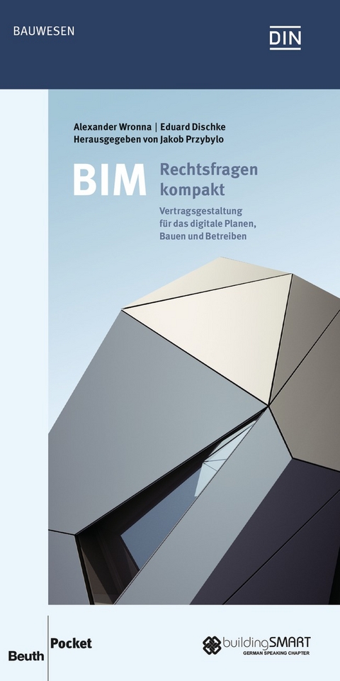 BIM - Rechtsfragen kompakt - Buch mit E-Book - Eduard Dischke, Alexander Wronna