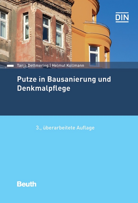 Putze in Bausanierung und Denkmalpflege - Buch mit E-Book - Tanja Dettmering, Helmut Kollmann