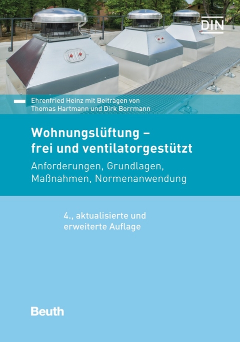 Wohnungslüftung - frei und ventilatorgestützt - Buch mit E-Book - Dirk Borrmann, Thomas Hartmann, Ehrenfried Heinz