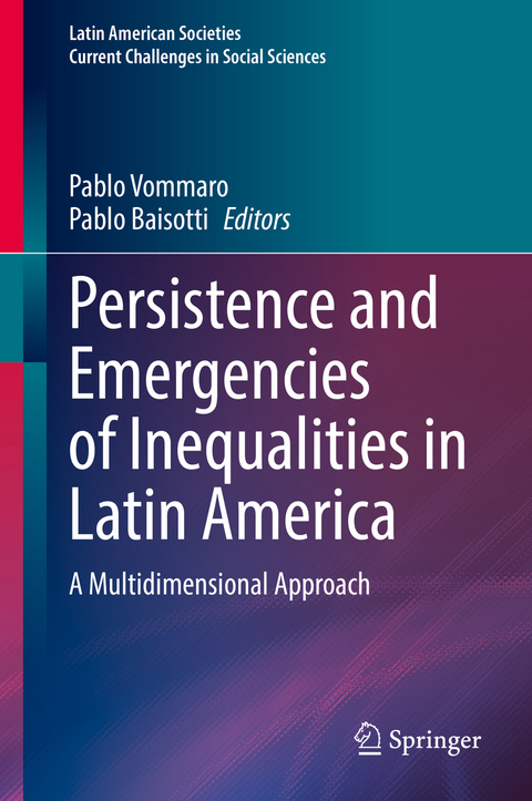 Persistence and Emergencies of Inequalities in Latin America - 