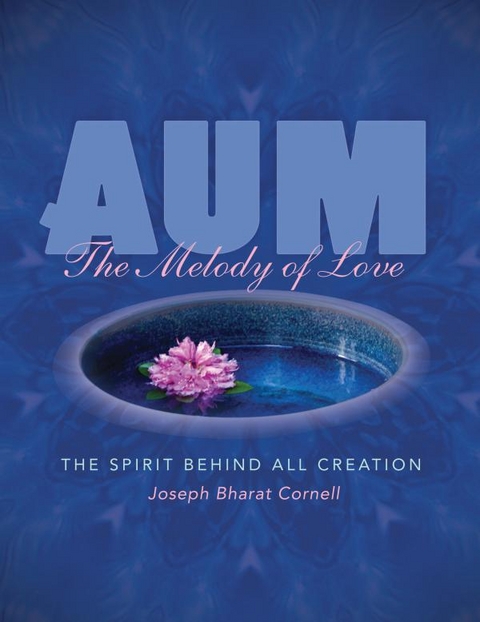 AUM: The Melody of Love - Joseph Bharat Cornell