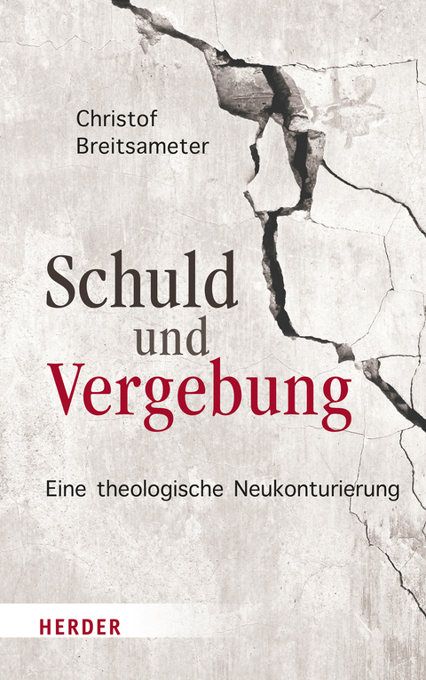 Schuld und Vergebung - Christof Breitsameter