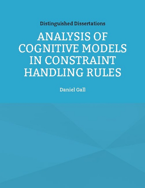 Analysis of Cognitive Models in Constraint Handling Rules - Daniel Gall