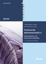 Technische Hydromechanik 4 - Buch mit E-Book - Aigner, Detlef; Bollrich, Gerhard; Carstensen, Dirk; Diersch, Hans-Jörg G.; Horlacher, Hans-Burkhard; Martin, Helmut; Pohl, Reinhard; Martin, Helmut; Pohl, Reinhard