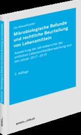 Mikrobiologische Befunde und rechtliche Beurteilung von Lebensmitteln - Messelhäußer, Ute