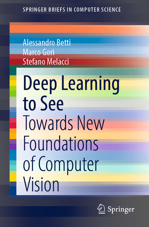 Deep Learning to See - Alessandro Betti, Marco Gori, Stefano Melacci