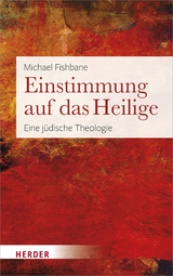 Einstimmung auf das Heilige - Michael Fishbane
