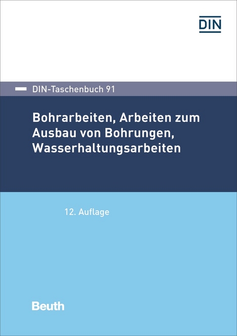 Bohrarbeiten, Arbeiten zum Ausbau von Bohrungen, Wasserhaltungsarbeiten - Buch mit E-Book