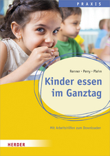 Kinder essen im Ganztag - Holger Renner, Benjamin Perry