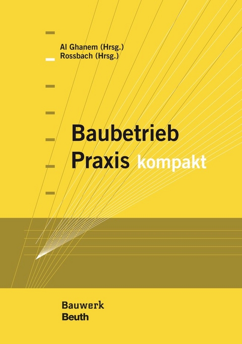 Baubetrieb Praxis kompakt - Buch mit E-Book - 