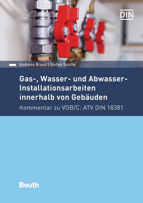 Gas-, Wasser- und Abwasser-Installationsarbeiten innerhalb von Gebäuden - Buch mit E-Book - Andreas Braun, Stefan Tuschy