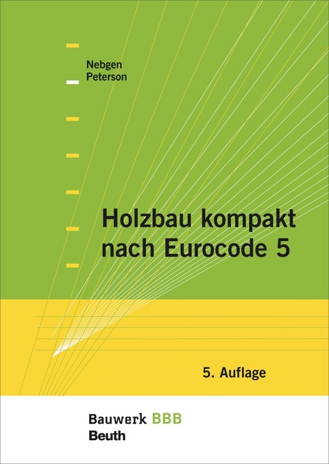 Holzbau kompakt nach Eurocode 5 - Buch mit E-Book - Nikolaus Nebgen, Leif A. Peterson