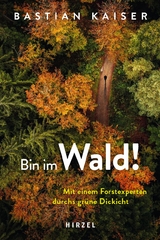 Bin im Wald! - Bastian Kaiser
