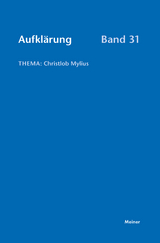 Aufklärung, Band 31: Christlob Mylius. Ein kurzes Leben an den Schaltstellen der deutschen Aufklärung - Ghanbari, Nacim; Multhammer, Michael